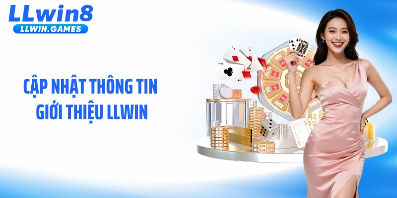Cập nhật thông tin giới thiệu LLWIN