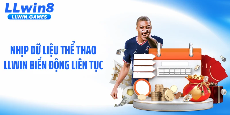 Nhịp dữ liệu thể thao LLWIN biến động liên tục