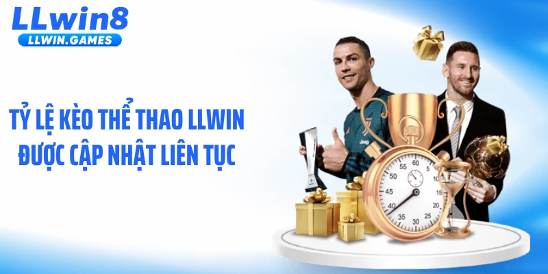 Tỷ lệ kèo thể thao LLWIN được cập nhật liên tục